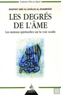 Bertrand.pt - Les Degrés De L'Âme ; Les Stations Spirituelles Sur La Voie Soufie
