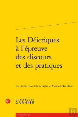 Bertrand.pt - Les Deictiques A L'Epreuve Des Discours Et Des Pratiques