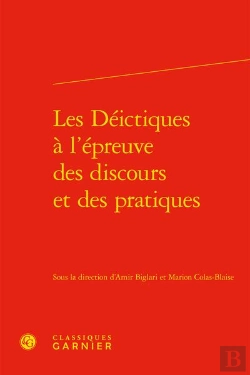 Bertrand.pt - Les Déictiques À L'Épreuve Des Discours Et Des Pratiques