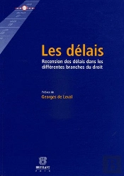 Les Délais ; Recension Des Délais Dans Les Différentes Branches Du Droit