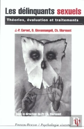 Les Delinquants Sexuels ; Theories, Evaluation Et Traitements