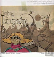 Les Délires De Charlotte...Charlotte Et Le Train Fantôme