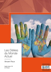 Les Délires Du Monde Actuel