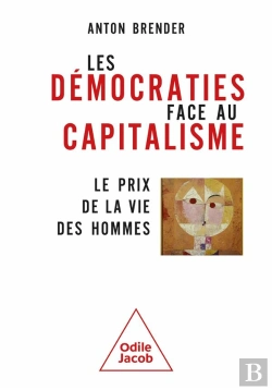 Bertrand.pt - Les Démocraties Face Au Capitalisme : Le Prix De La Vie Des Hommes