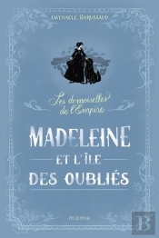 Les Demoiselles De L'Empire Tome 5 : Madeleine Et L'Île Des Oubliés