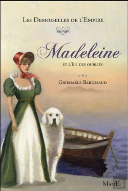 Bertrand.pt - Les Demoiselles De L'Empire Tome 5 ; Madeleine Et L'Île Des Oubliés