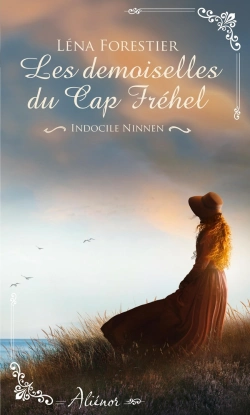 Bertrand.pt - Les Demoiselles Du Cap Fréhel Tome 2 : Indocile Ninnen
