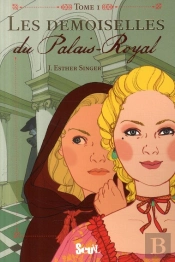 Les Demoiselles Du Palais Royal T.1
