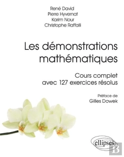 Bertrand.pt - Les Démonstrations Mathématiques ; Cours Complet Avec 127 Exercices Résolus