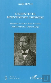 Les Dentistes, Détectives De L'Histoire