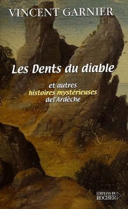 Bertrand.pt - Les Dents Du Diable Et Autres Histoires Mystérieuses De L'Ardèche