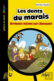 Les Dents Du Marais : Mystérieuse Créature Dans L'Audomarois