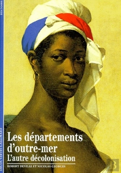 Bertrand.pt - Les Départements D'Outre-Mer : L'Autre Décolonisation