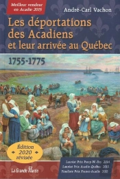 Les Deportations Des Acadiens Et Leur Arrivee Au Quebec - 1755-1775