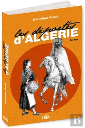 Les Déportés D'Algérie ; Une Saga Familiale 1848-1962