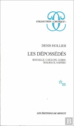 Bertrand.pt - Les Depossedes : Bataille, Caillois, Leiris, Malraux, Sartre