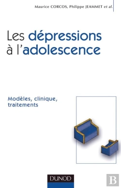 Bertrand.pt - Les Dépressions À L'Adolescence - Modèles, Clinique, Traitements : Modèles, Clinique, Traitements