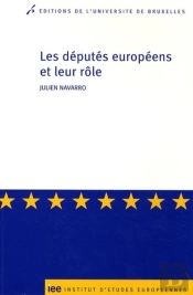 Les Députés Européens Et Leur Rôle : Sociologie Interprétative Des Pratiques Parlementaires