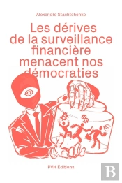 Les Dérives De La Surveillance Financière Menacent Nos Démocraties