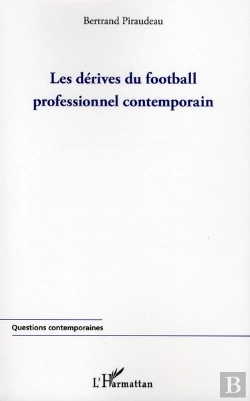 Bertrand.pt - Les Dérives Du Football Professionnel Contemporain
