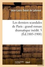 Les Dern Scandales De Paris 5 Edition 1885 1900
