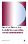 Les Dernières Années De Rainer Maria Rilke