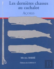 Les Dernieres Chasses Au Cachalot