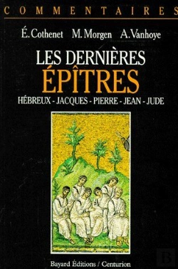 Bertrand.pt - Les Dernières Épîtres ; Hébreux, Jacques, Pierre, Jean, Jude