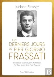 Les Dernières Heures De Pier Giorgio Frassati