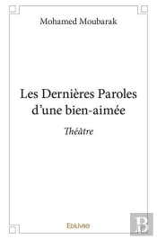 Les Dernieres Paroles D Une Bien Aimee - Theatre