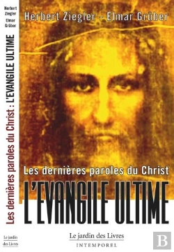 Bertrand.pt - Les Dernières Paroles Du Christ ; L'Évangile Ultime