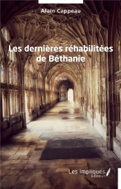 Les Dernieres Rehabilitees De Bethanie - Roman