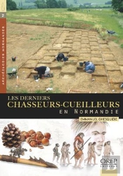 Les Derniers Chasseurs-Cueilleurs En Normandie