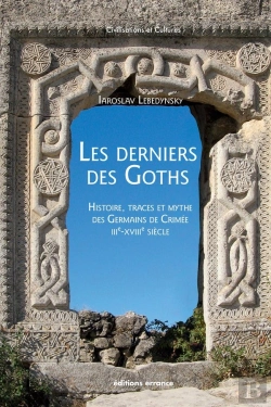 Bertrand.pt - Les Derniers Des Goths : Histoire, Traces Et Mythe Des Germains De Crimée Iii-Xviiie Siècle
