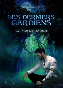 Bertrand.pt - Les Derniers Gardiens, Tome 2 : Vers Les Ténèbres