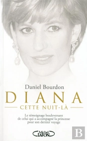 Les Derniers Instants D'Une Princesse - La Nuit Ou J'Ai Vu Diana Mourir