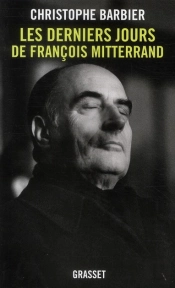 Les Derniers Jours De Francois Mitterrand