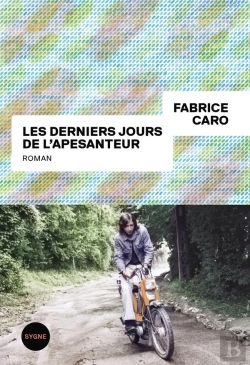 Bertrand.pt - Les Derniers Jours De L'Apesanteur