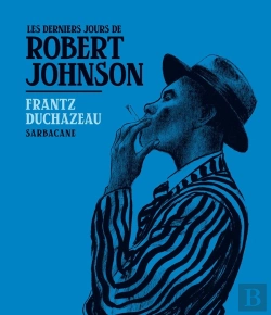 Bertrand.pt - Les Derniers Jours De Robert Johnson