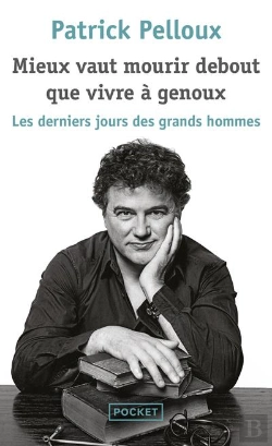 Bertrand.pt - Les Derniers Jours Des Grands Hommes Tome 2 ; Mieux Vaut Mourir Debout Que Vivre À Genoux