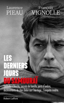 Bertrand.pt - Les Derniers Jours Du Samouraï : Solitude À Douchy, Secrets De Famille, Parts D'Ombre, Déchirements Du Clan Delon Sur L'Héritage... L'Enquête Inédite