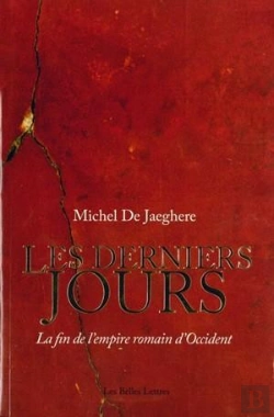 Bertrand.pt - Les Derniers Jours ; La Fin De L'Empire Romain D'Occident