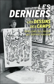 Les Derniers : Les Dessins Des Camps