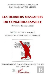 Les Derniers Massacres Du Congo-Brazzaville