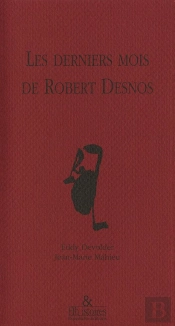 Les Derniers Mois De Robert Desnos