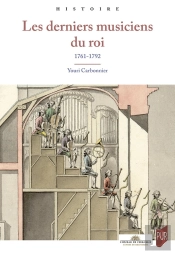 Les Derniers Musiciens Du Roi : 1761-1792