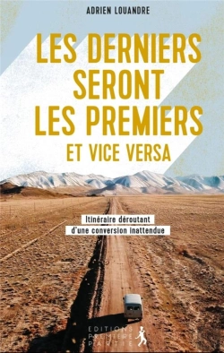 Bertrand.pt - Les Derniers Seront Les Premiers Et Vice Et Versa : Itinéraire Déroutant D'Une Conversion Inattendue