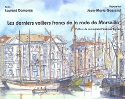 Bertrand.pt - Les Derniers Voiliers Francs De La Rade De Marseille
