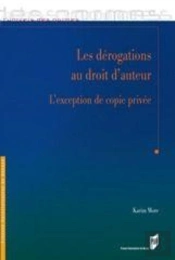 Les Dérogations Au Droit D'Auteur ; L'Exception De Copie Privée