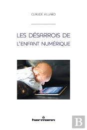 Les Désarrois De L'Enfant Numérique
